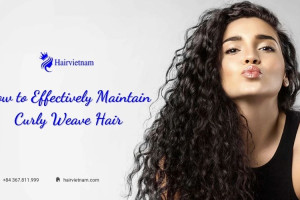 How to Effectively Maintain Curly Weave Hair